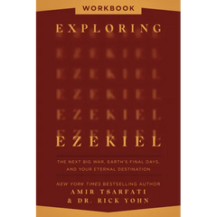 Exploring Ezekiel Workbook: The Next Big War, Earth's Final Days, and Your Eternal Destination
