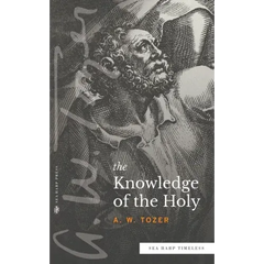 The Knowledge of the Holy (Sea Harp Timeless series)