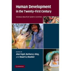 Human Development in the Twenty-First Century: Visionary Ideas from Systems Scientists