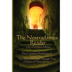 The Nostradamus Reader: The Complete Prophecies and Interpretations