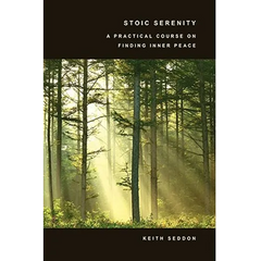 Stoic Serenity: A Practical Course on Finding Inner Peace