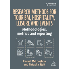 Research Methods for Tourism, Hospitality, Leisure and Events: Methodologies, Metrics and Reporting