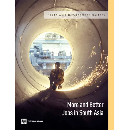 More and Better Jobs in South Asia