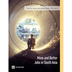 More and Better Jobs in South Asia