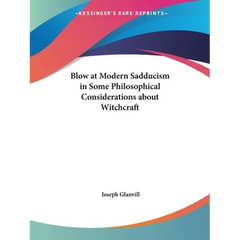 Blow at Modern Sadducism in Some Philosophical Considerations about Witchcraft