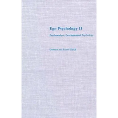 Ego Psychology II: Psychoanalytic Developmental Psychology