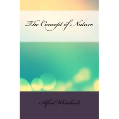 The Concept of Nature