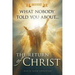 What nobody told You About The Return Of Christ