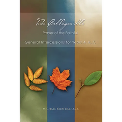 The Collegeville Prayer of the Faithful: General Intercessions for Years A, B, C with CD-ROM of Intercessions [With CDROM]