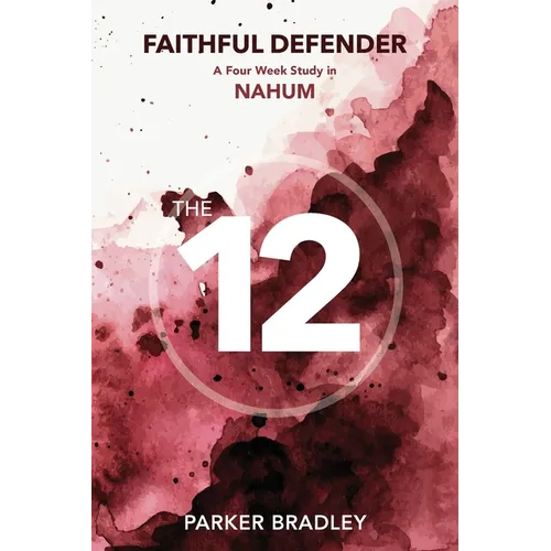 Faithful Defender: A Four Week Study In Nahum
