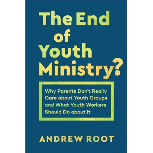 End of Youth Ministry?