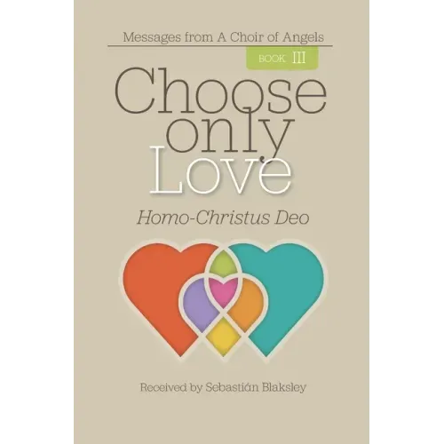 Choose Only Love: Homo-Christus Deo