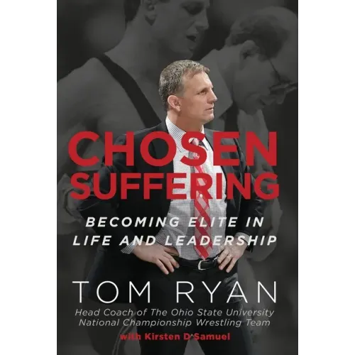 Chosen Suffering: Becoming Elite In Life And Leadership