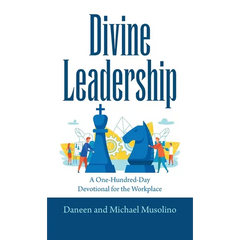 Divine Leadership: A One-Hundred-Day Devotional for the Workplace