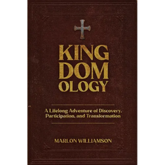 Kingdomology: A Lifelong Adventure of Discovery, Participation and Transformation