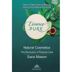 Essence Pure: Natural Cosmetics - The Revolution in Personal Care