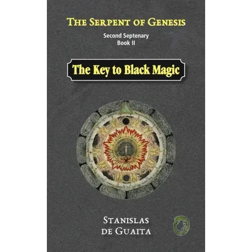 The Serpent of Genesis: The Key to Black Magic