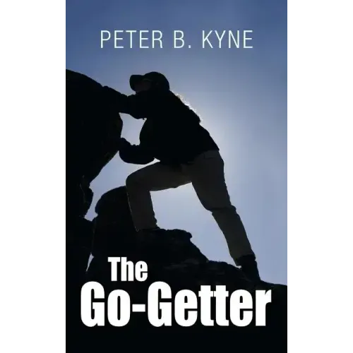 The Go-Getter: A Story That Tells You How To Be One