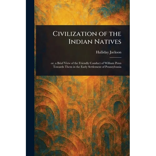 Civilization of the Indian Natives