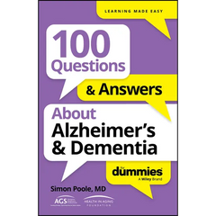 100 Questions & Answers about Alzheimer's & Dementia for Dummies