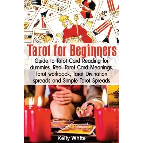 Tarot for Beginners: Guide to Tarot Card Reading for dummies - Real Tarot Card Meanings - Tarot workbook - Tarot divination spreads and Sim