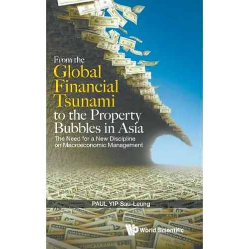 Fr the Global Financial Tsunami to Property Bubbles in Asia