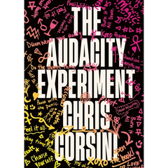 The Audacity Experiment: Stop Outsourcing Your Instincts, Reclaim Your Sovereignty and Rewrite Your Reality