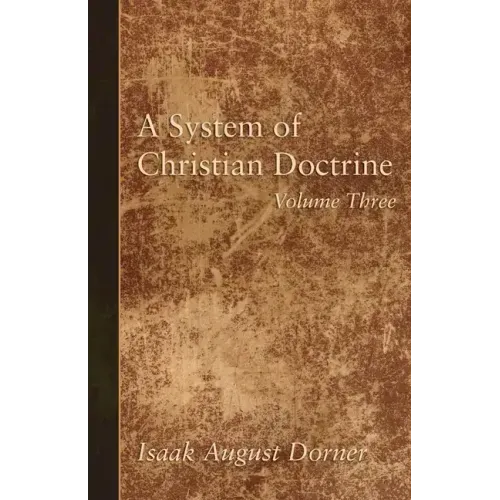 A System of Christian Doctrine, Volume 3