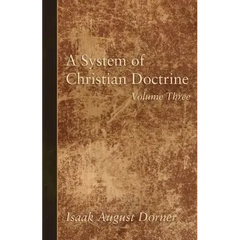 A System of Christian Doctrine, Volume 3