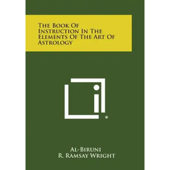 The Book of Instruction in the Elements of the Art of Astrology