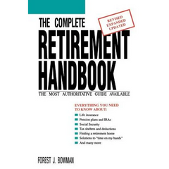 The Complete Retirement Handbook: The Most Authoritative Guide Available