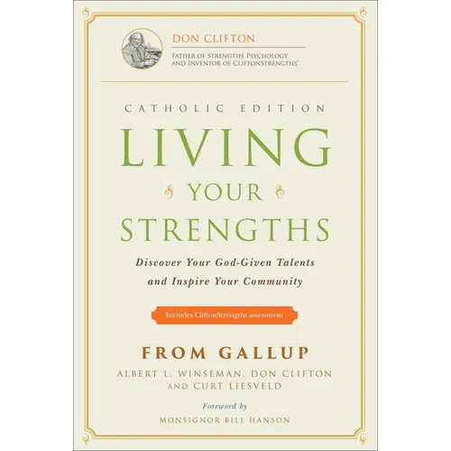 Living Your Strengths Catholic Edition (2nd Edition): Discover Your God-Given Talents and Inspire Your Community