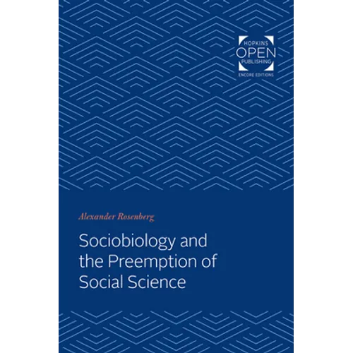Sociobiology and the Preemption of Social Science
