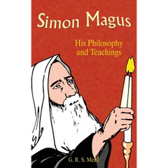 Simon Magus: His Philosophy and Teachings