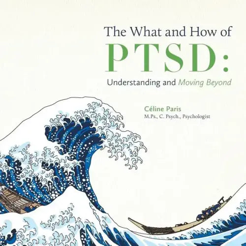 The What and How of PTSD: Understanding and Moving Beyond