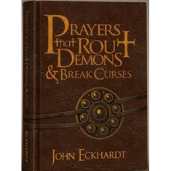 Prayers That Rout Demons & Break Curses