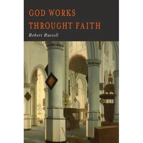 GOD Works Through Faith