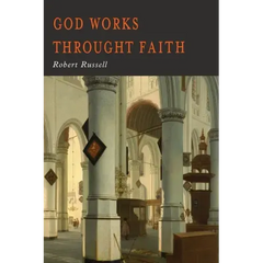 GOD Works Through Faith