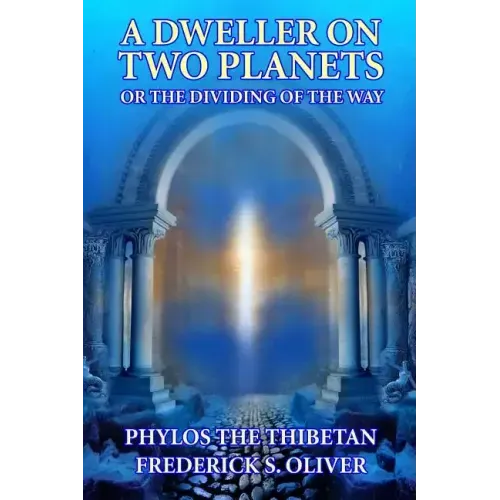A Dweller on Two Planets: Or the Dividing of the Way