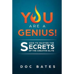 You Are a Genius!: How to Master the Secrets of the Creative Elite