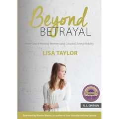 Beyond Betrayal: How God Is Healing Women (and Couples) from Infidelity