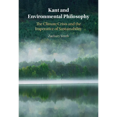 Kant and Environmental Philosophy: The Climate Crisis and the Imperative of Sustainability
