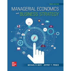 Loose-Leaf Managerial Economics and Business Strategy