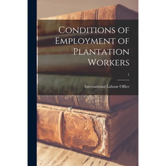 Conditions of Employment of Plantation Workers; 1