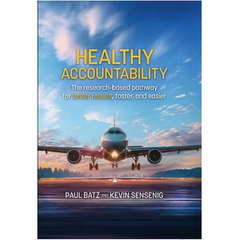 Healthy Accountability: The Research-Based Pathway for Better Results, Faster, and Easier