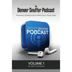 The Denver Snuffer Podcast Volume 1: 2018