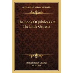 The Book Of Jubilees Or The Little Genesis