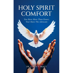 Holy Spirit Comfort: You Have More Than Power; You Have An Advocate