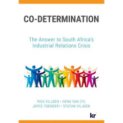 Co-Determination: The Answer to South Africa's Industrial Relations Crisis