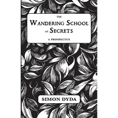 The Wandering School of Secrets: A Prospectus